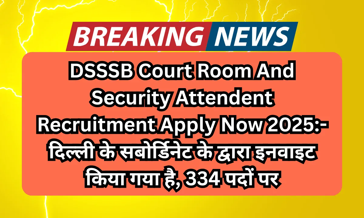 DSSSB Court Room And Security Attendent